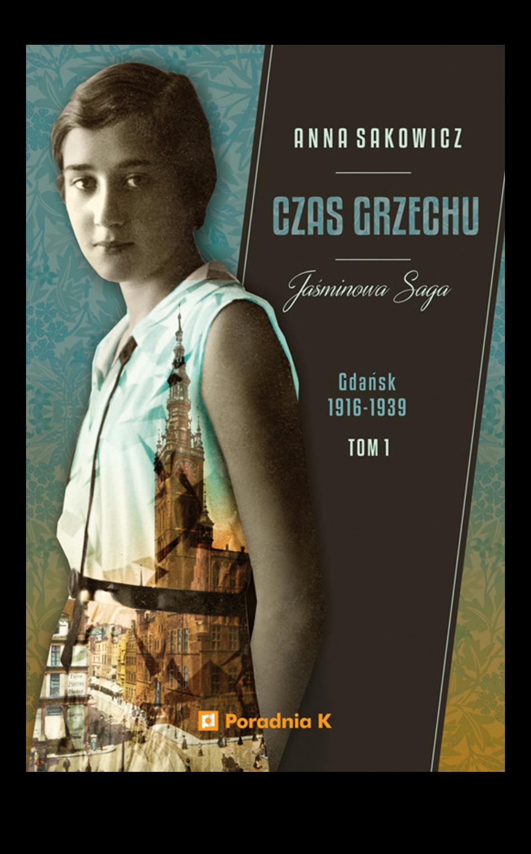 Okładka książki Czas grzechu Anny Sakowicz