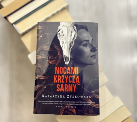 Moja pierwsza styczność z Katarzyną Zyskowską