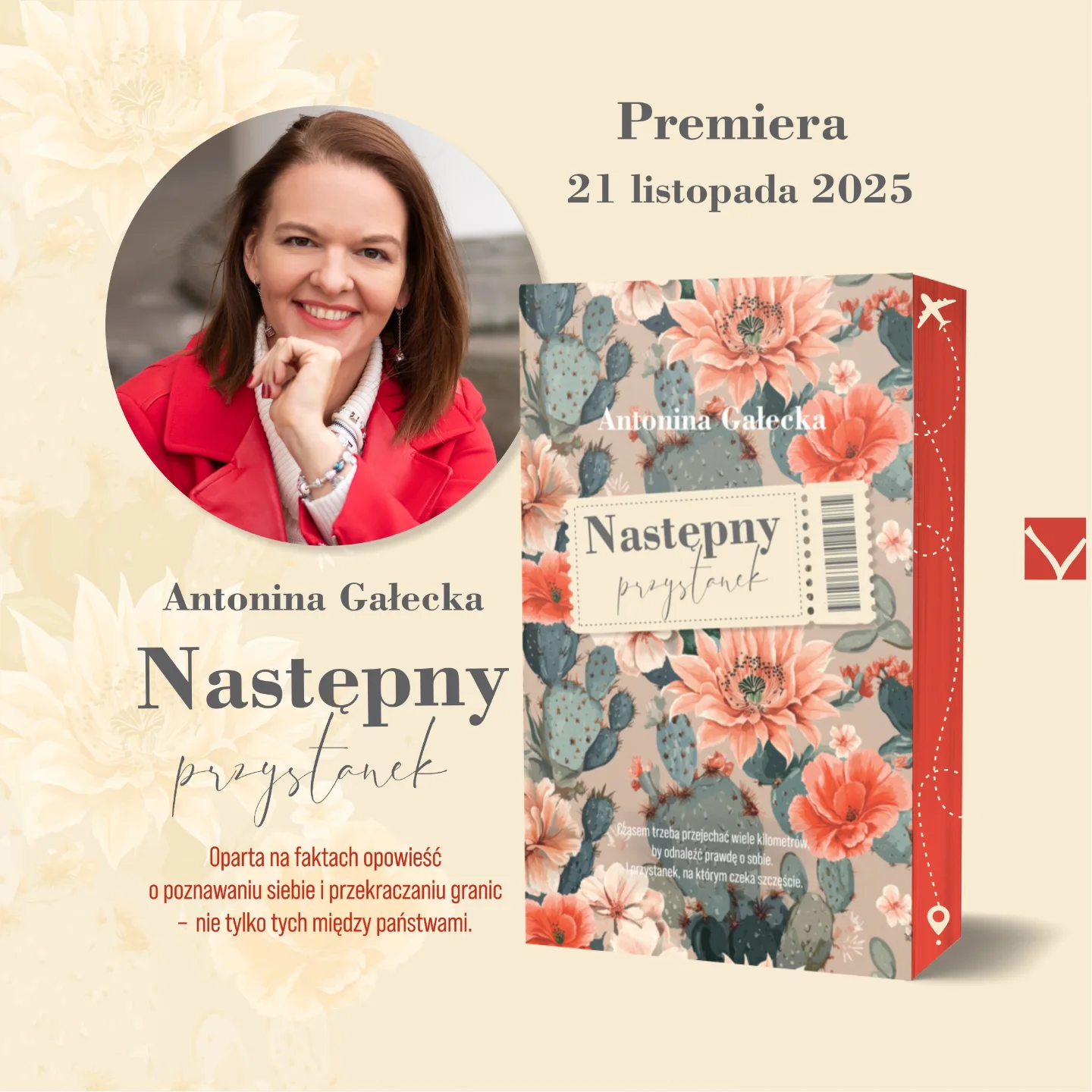 Kolorowa grafika. W lewym górnym rogu zdjęcie uśmiechniętej kobiety. Pod spodem napis: Antonina Gałecka. Następny przystanek. W prawym dolnym rogu grafika książki. Nad książką napis: premiera 21 listopada 2025. Okładka książki jest zielono-czerwona w kwiaty. Tytuł książki jest na elemencie graficznym w postaci biletu.